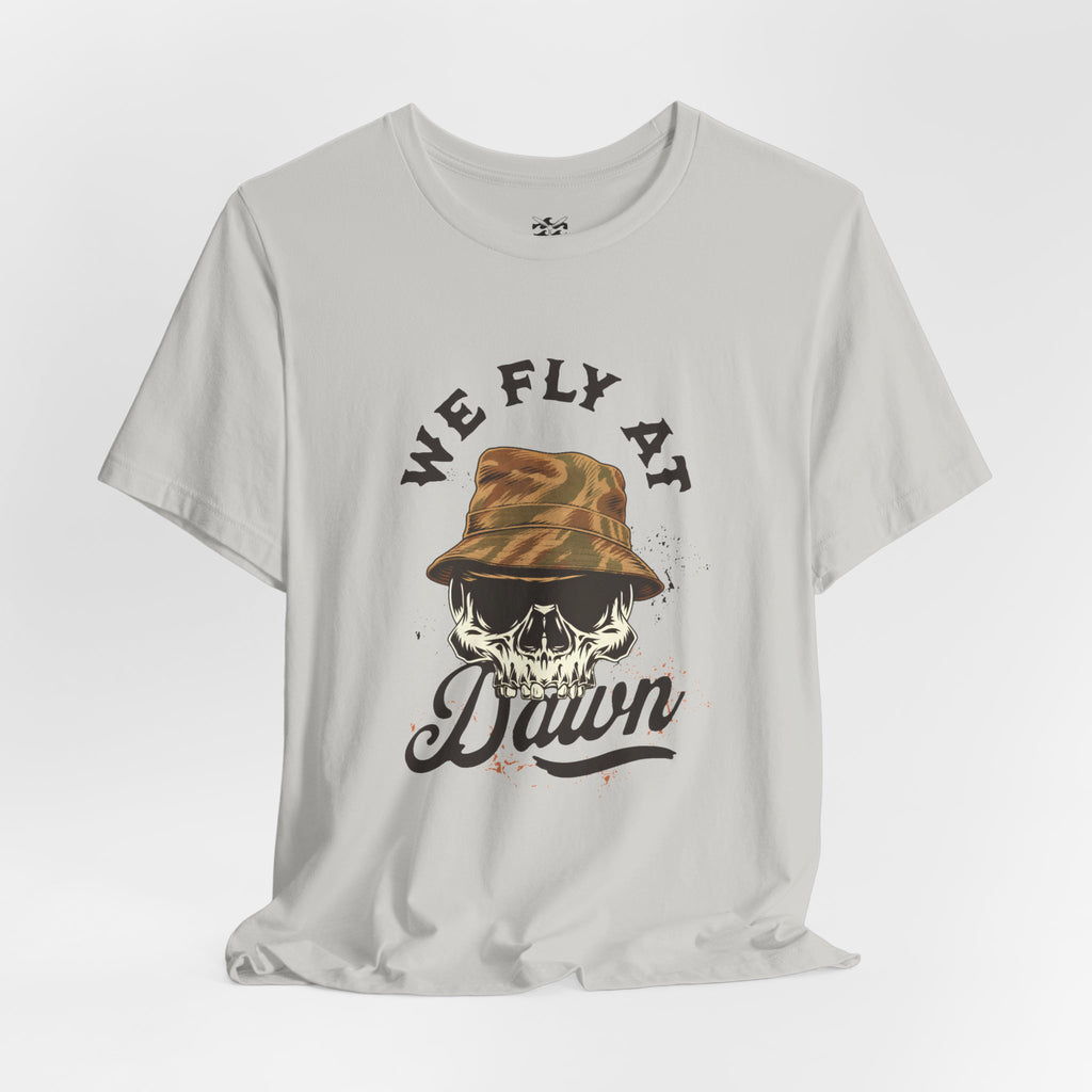 We Fly at Dawn - Unisex Jersey Short Sleeve Tee